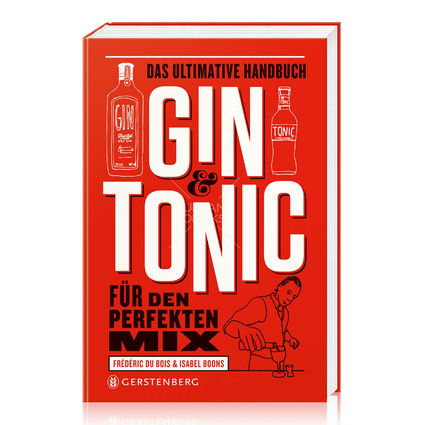 Gin & Tonic – Das ultimative Handbuch für den perfekten Mix