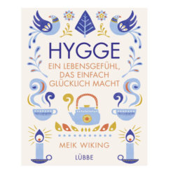 Hygge - ein Lebensgefühl, das einfach glücklich macht