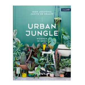 Urban Jungle - Living and Styling with Plants