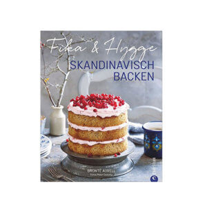 Fika & Hygge – Skandinavisch backen von Brontë Aurell
